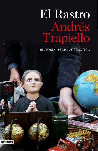 El Rastro, De Trapiello, Andres. Editorial Ediciones Destino, Tapa Dura En Español