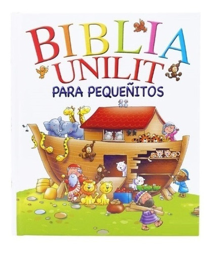 Biblia Unilit Para Pequeñitos Con Dibujos