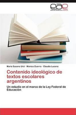 Contenido Ideologico De Textos Escolares Argentinos - Urz...