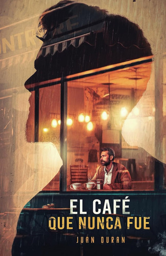 Libro: El Cafe Que Nunca Fue 