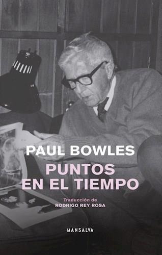 Puntos En El Tiempo - Bowles, Paul