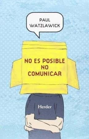 No Es Posible No Comunicar (rustica) - Watzlawick Paul (pap