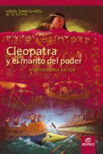 Cleopatra Y El Manto Del Poder Vidas Sing,historia - Aa,vv
