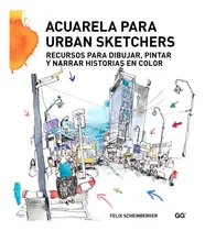 Comprar Acuarela Para Urban Sketchers: Recursos Para Dibujar, 71os2