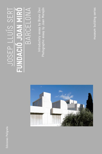 Fundacio Joan Miro. Barcelona - Zevi, Bruno