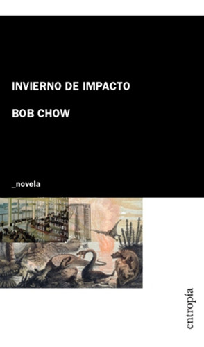 Invierno De Impacto - Bob Chow
