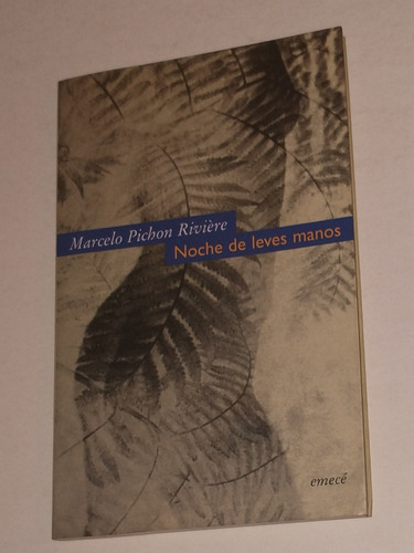 Noche De Leves Manos - Marcelo Pichon Riviere (Usado)
