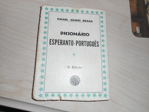 Dicionário Esperanto Português - Ismael Gomes Braga
