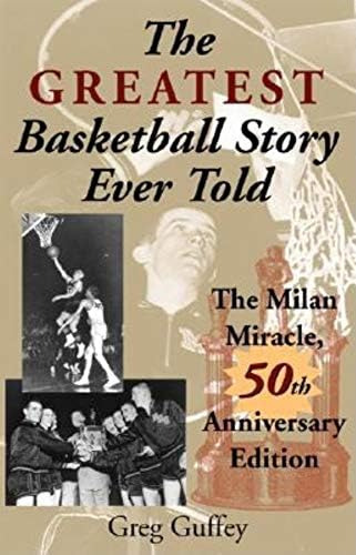 The Greatest Basketball Story Ever Told, 50th Anniversary Edition: The Milan Miracle, De Guffey, Greg L.. Editorial Indiana University Press, Tapa Dura En Inglés