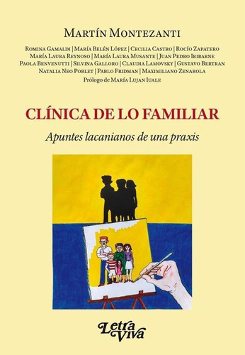 Clínica De Lo Familiar, De Montezanti, Martin. Editorial Letra Viva, Tapa Blanda En Español
