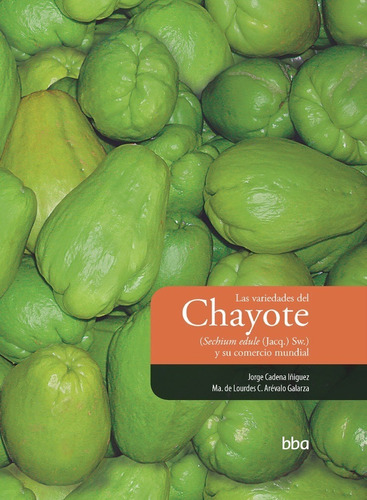 Variedades Del Chayote Y Su Comercio Mundial