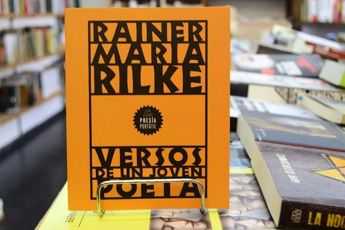 Versos De Un Joven Poeta. Rainer María Rilke. 