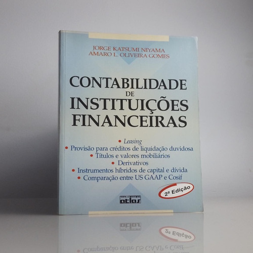 Contabilidade De Instituiçoes Financeiras 2 Ediçao Autor Jorge Katsumi Niyama Amaro Oliveira Gomes