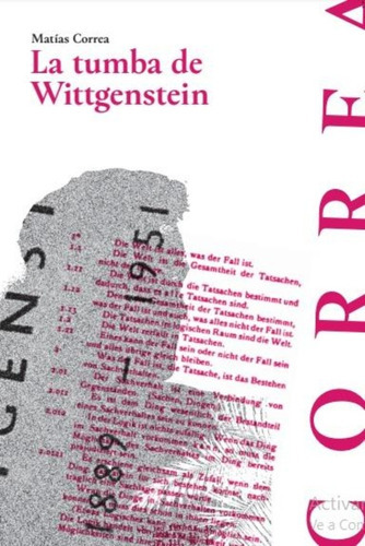 La Tumba De Wittgenstein: La Tumba De Wittgenstein, De Matias Correa. Serie 1, Vol. No Aplica. Editorial Big Sur, Tapa Blanda, Edición No Aplicable En Castellano, 1900