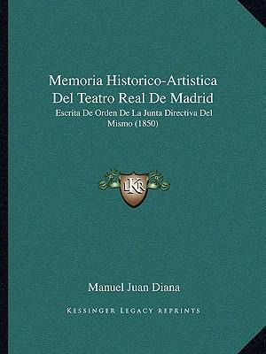 Libro Memoria Historico-artistica Del Teatro Real De Madr...
