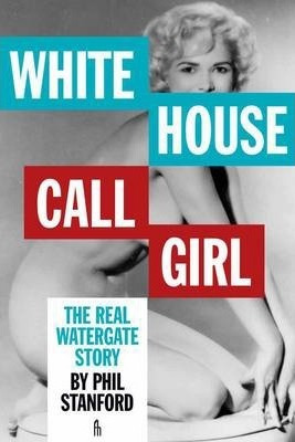 Libro White House Call Girl - Phil Stanford