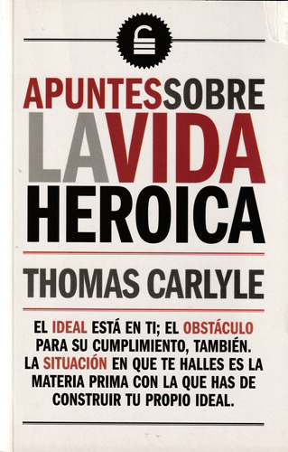 Apuntes Sobre La Vida Heroica. Thomas Carlyle