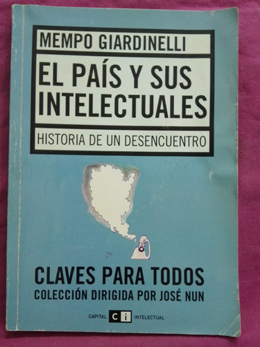 El País Y Sus Intelectuales - Mempo Giardinelli / Claves