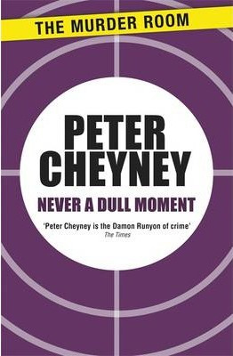 Libro Never A Dull Moment - Peter Cheyney