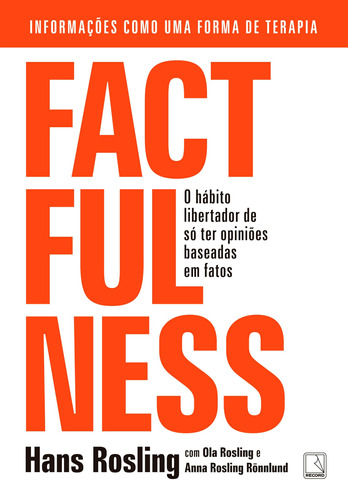 Factfulness: O hábito libertador de só ter opiniões baseadas em fatos, de Rosling, Hans. Editorial Editora Record Ltda., tapa mole en português, 2019