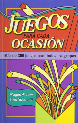 Juegos Para Cada Ocasiono · Wayne Rice · Mundo Hispano