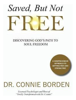 Libro Saved But Not Free - Dr Connie Borden