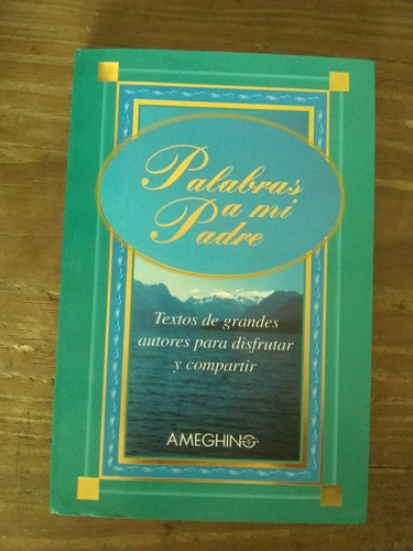 Palabras A Mi Padre - Julio Acosta. Ameghino