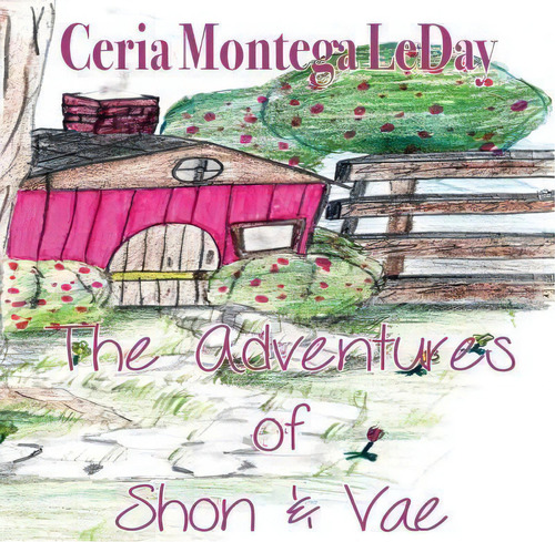 The Adventures Of Shon & Vae, De Ceria Montega Leday., Vol. 1. Editorial Createspace Independent Publishing Platform, Tapa Blanda En Inglés