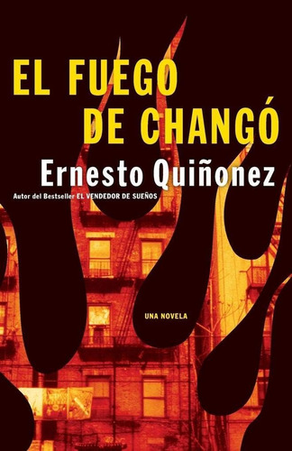Libro: El Fuego De Chango: Una Novela (spanish Edition)
