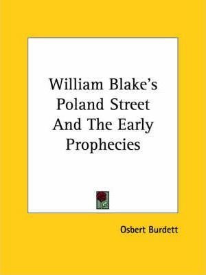William Blake's Poland Street And The Early Prophecies - ...