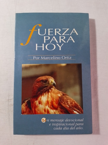 Fuerza Para Hoy Marcelino Ortiz (Usado)
