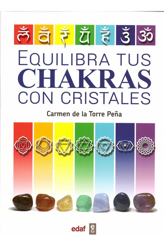Equilibra Tus Chakras Con Cristales  - Carmen De La Torre Pe