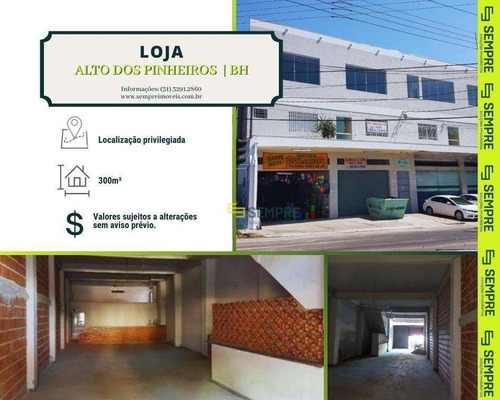 Imagem 1 de 7 de Loja Para Alugar, 300 M² - Alto Dos Pinheiros - Belo Horizonte/mg - Lo0097