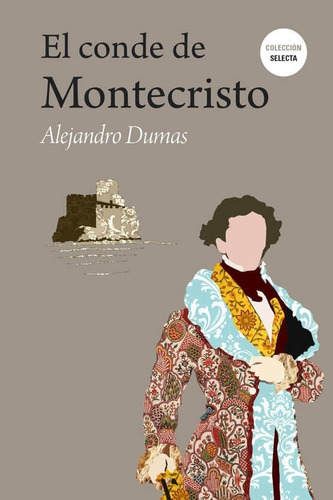 Conde De Montecristo, El - Alejandro Dumas