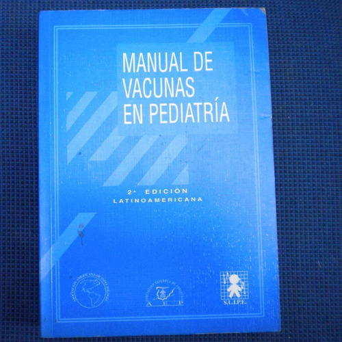 Manual De Vacunas En Pediatria, Asociacion Española De Pedia
