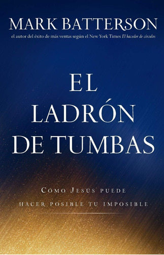 El Ladron De Tumbas - Mark Batterson