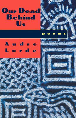 Libro Our Dead Behind Us: Poems - Lorde, Audre