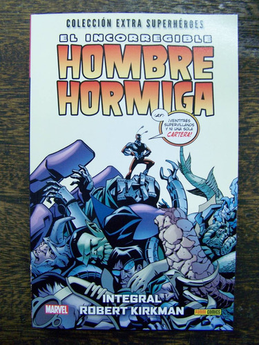 El Incorregible Hombre Hormiga * Robert Kirkman * Integral *