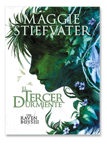 The Raven Boys: El Tercer Durmiente Libro 3  Maggie Stiefva