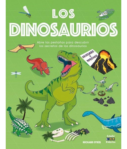 Dinosaurios -descubre Y Aprende, De Sykes; Richard. Editorial Edimat Libros, Tapa Dura, Edición 1 En Español, 2023