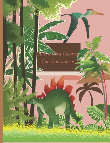Libro Para Colorear Con Dinosaurios: Para Chicos De 4-12 Ann