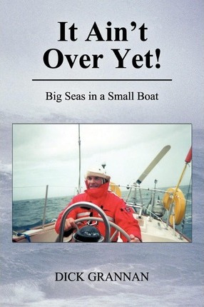 Libro It Ain't Over Yet! - Dick Grannan