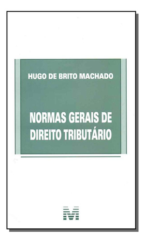 Libro Normas Gerais De Direito Tributario 01ed 18 De Machado