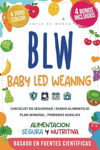 Blw: Baby Led Weaning: La Guia Completa Para Una Alimentacio