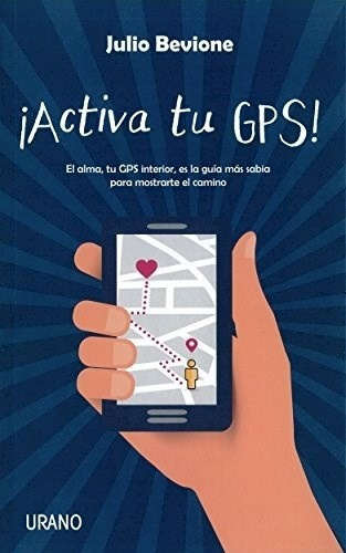 Activa Tu Gps - Julio Bevione - Editorial Urano - Nuevo