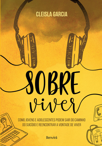 Sobre viver: Como ajudar aqueles que você ama a se afastar do caminho do suicídio, de Garcia, Cleisla. Editorial Benvirá, capa mole em português, 2018