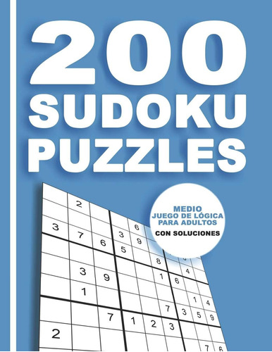 Libro: 200 Sudoku Puzzles Medio Juego De Lógica Para Adultos