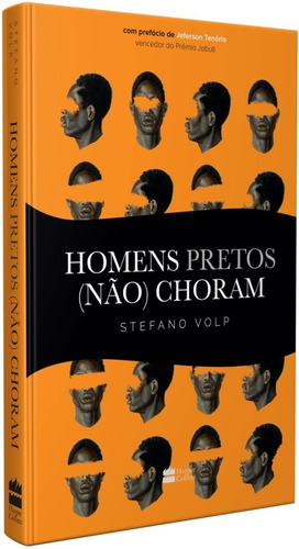 Homens Pretos (não) Choram, De Stefano Volp. Casa Dos Livros Editora Ltda, Capa Dura Em Português, 2022