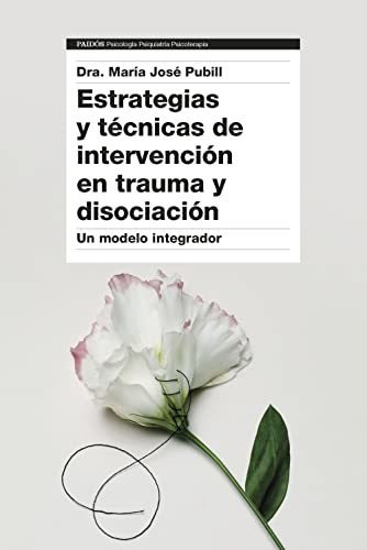 Estrategias Y Tecnicas De Intervencion En Trauma Y Disociaci