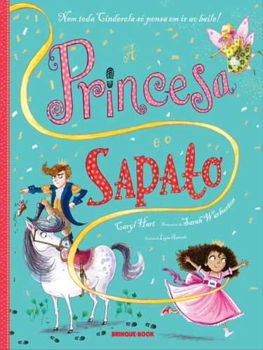 A Princesa E O Sapato, De Hart, Caryl. Editora Brinque Book, Capa Mole Em Português